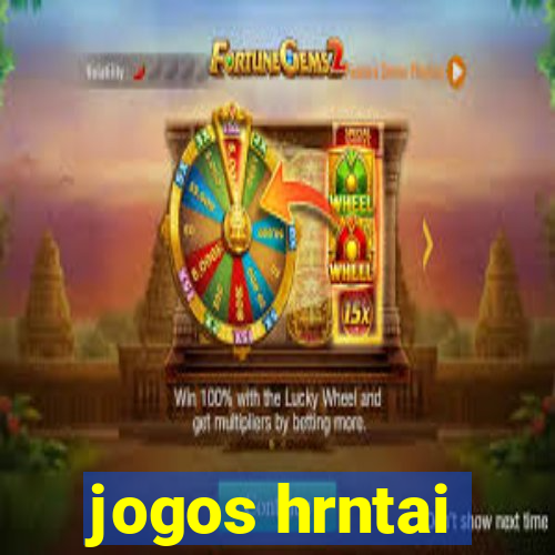 jogos hrntai